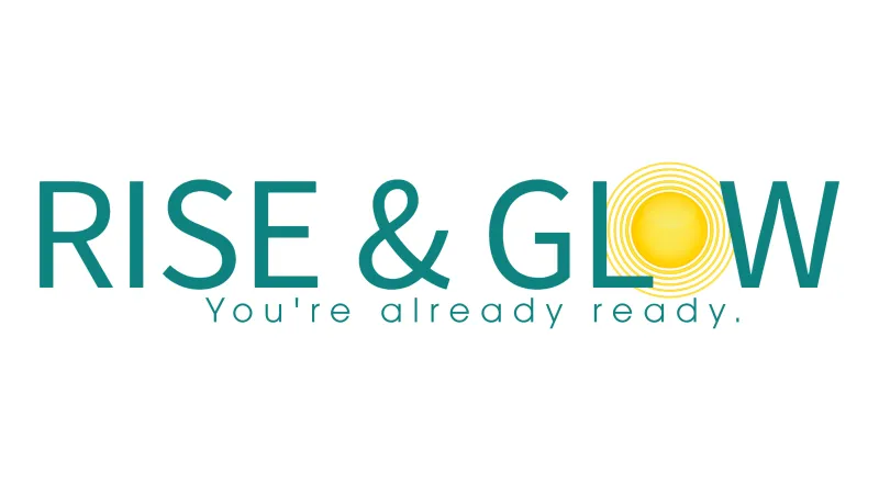 Rise & Glow logo with a sun in the O and the tagline You're already ready